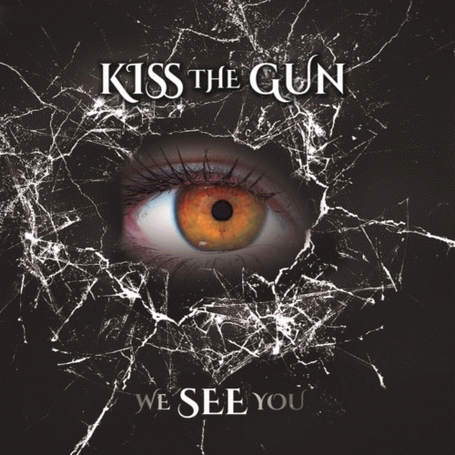 Kiss The Gun : We See You